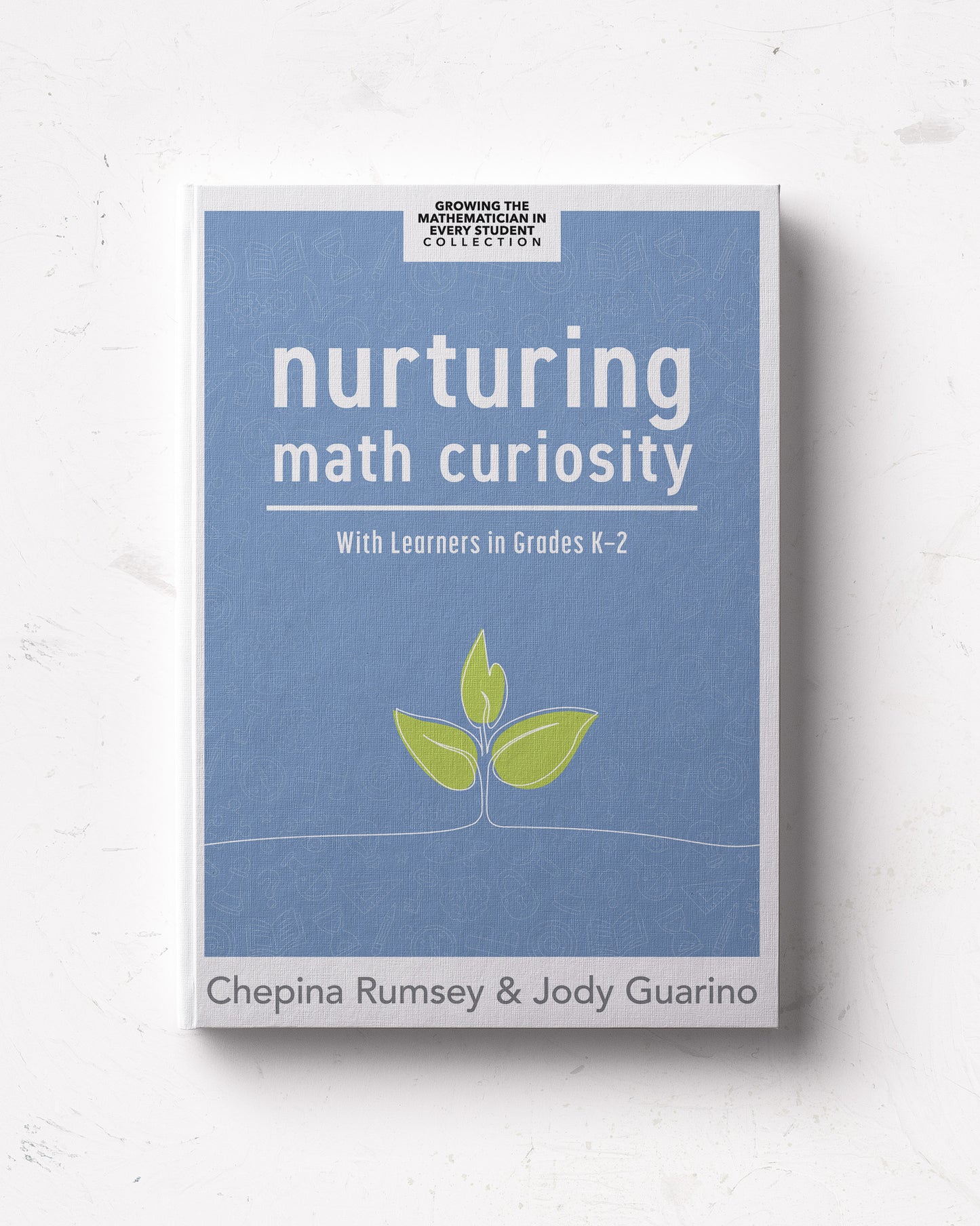 Nurturing Math Curiosity With Learners in Grades K–2