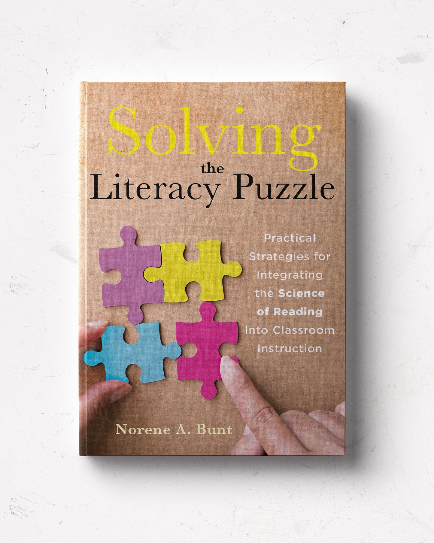 Solving the Literacy Puzzle: Practical Strategies for Integrating the Science of Reading Into Classroom Instruction