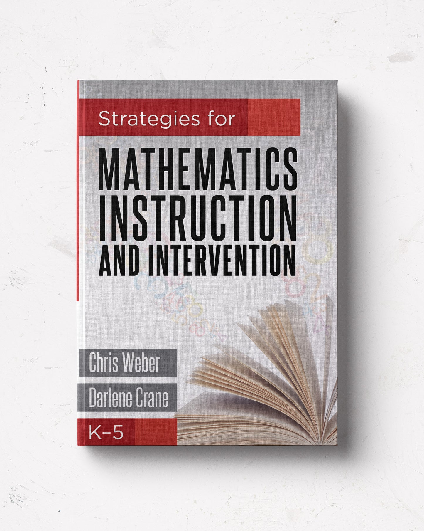 Strategies for Mathematics Instruction and Intervention, K–5