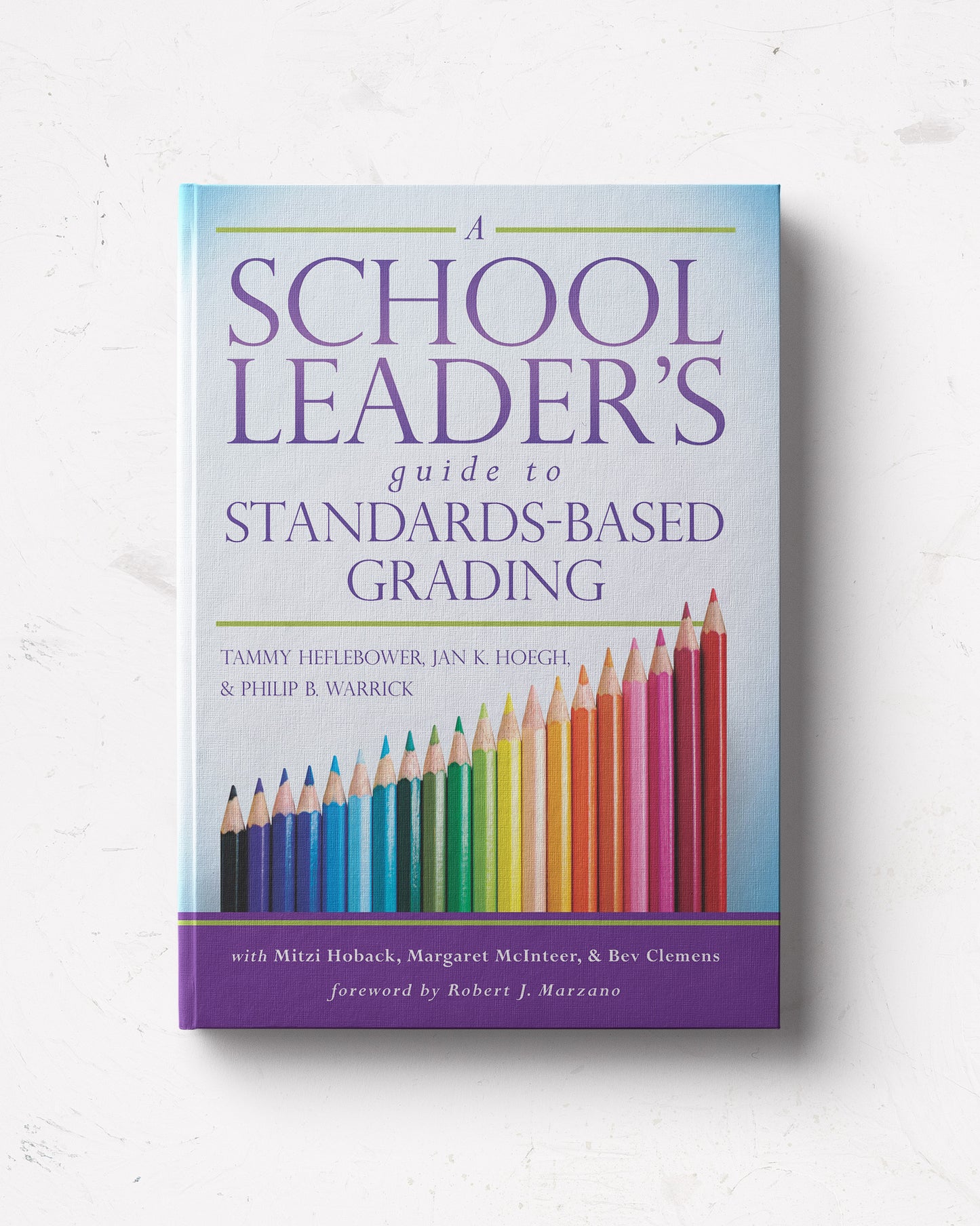 A School Leader’s Guide to Standards-Based Grading