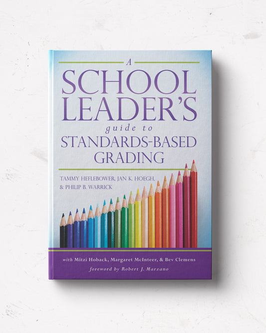 A School Leader’s Guide to Standards-Based Grading