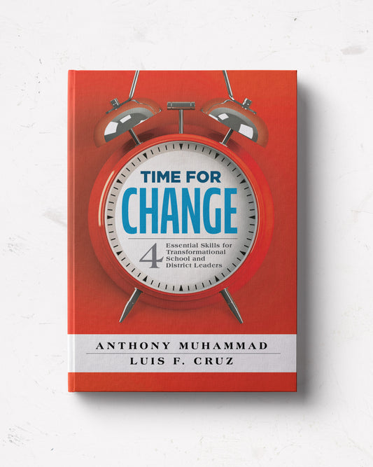 Time for Change: Four Essential Skills for Transformational School and District Leaders