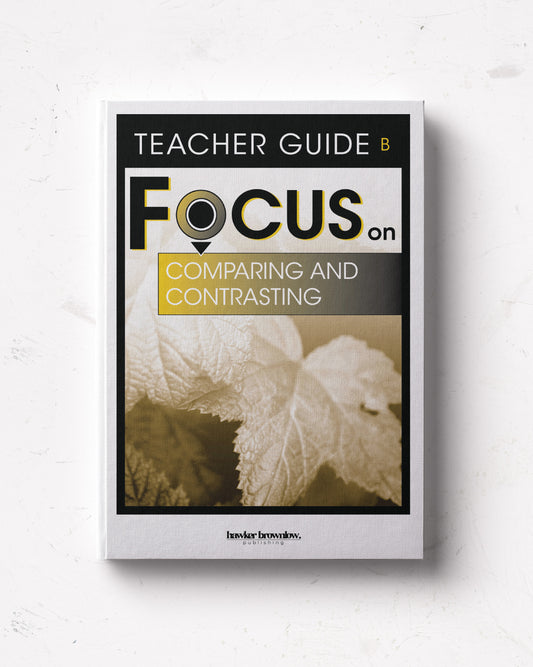 FOCUS on Reading: Level B (Comparing and Contrasting) Teacher Guide