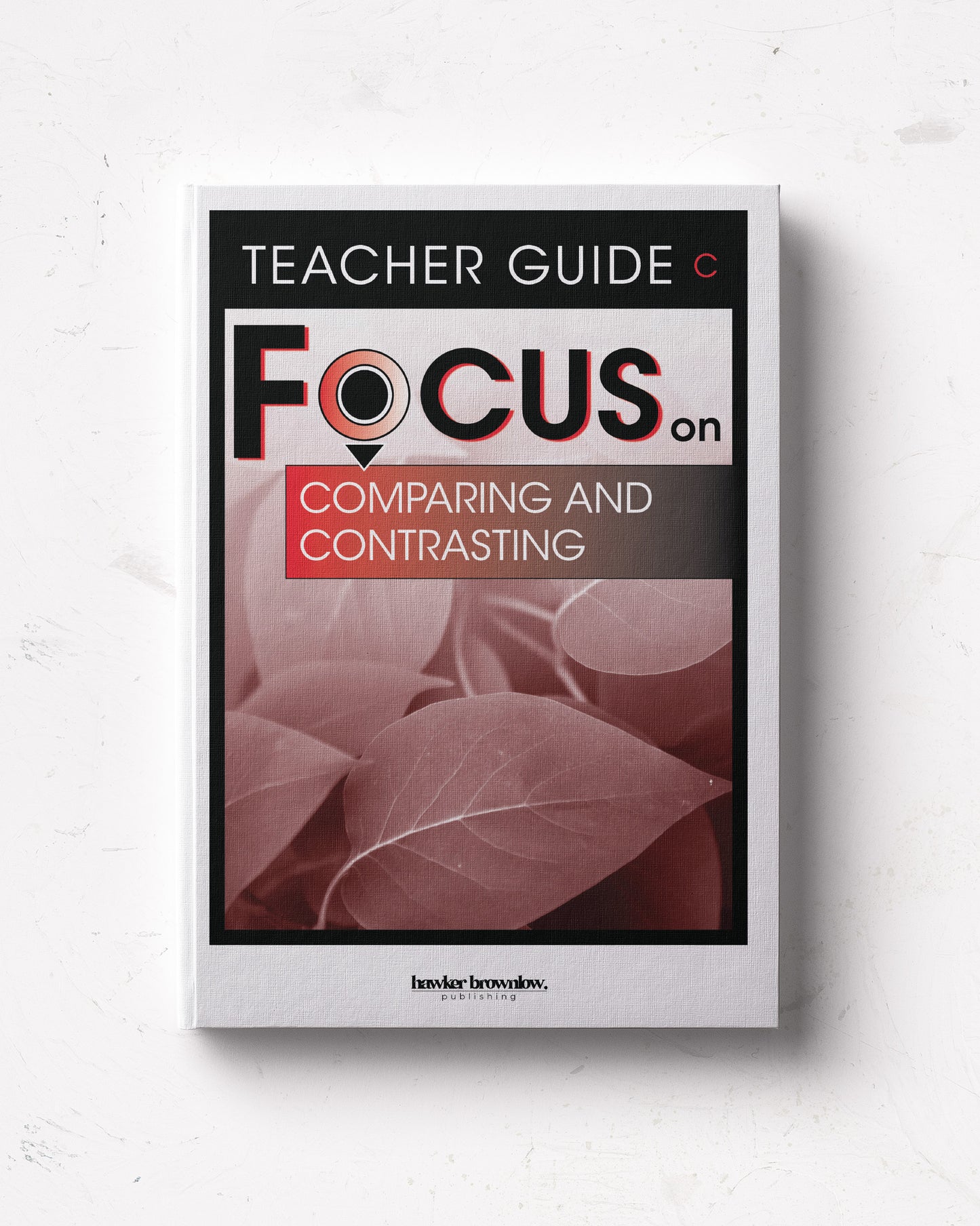 FOCUS on Reading: Level C (Comparing and Contrasting) Teacher Guide