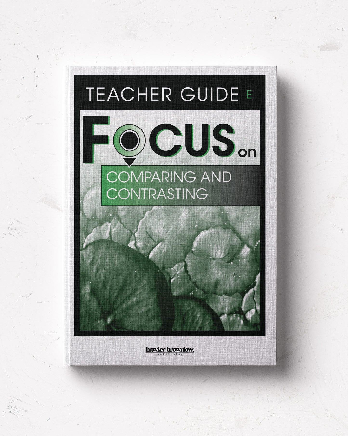 FOCUS on Reading: Level E (Comparing and Contrasting) Teacher Guide