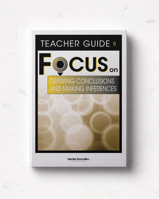 FOCUS on Reading: Level B (Drawing Conclusions and Making Inferences) Teacher Guide