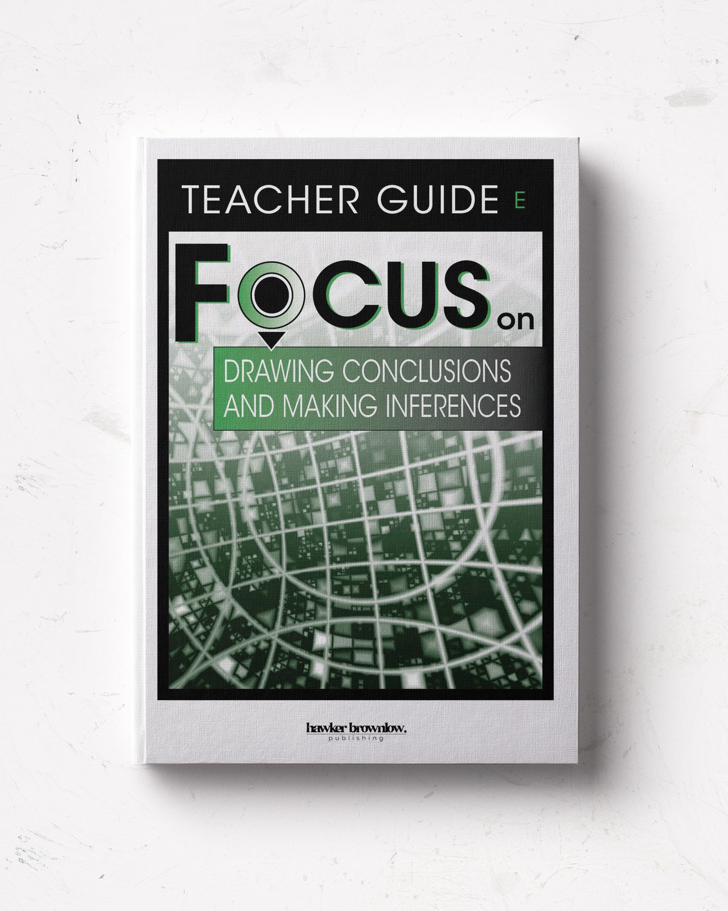 FOCUS on Reading: Level E (Drawing Conclusions and Making Inferences) Teacher Guide