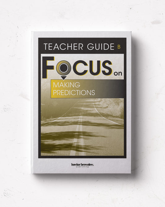 FOCUS on Reading: Level B (Making Predictions) Teacher Guide