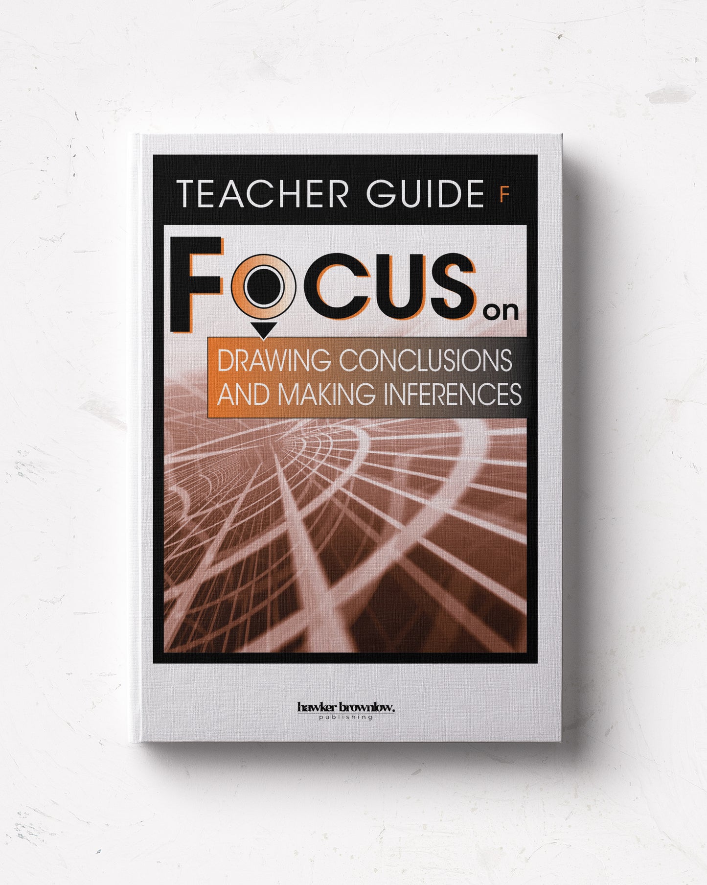 FOCUS on Reading: Level F (Drawing Conclusions and Making Inferences) Teacher Guide