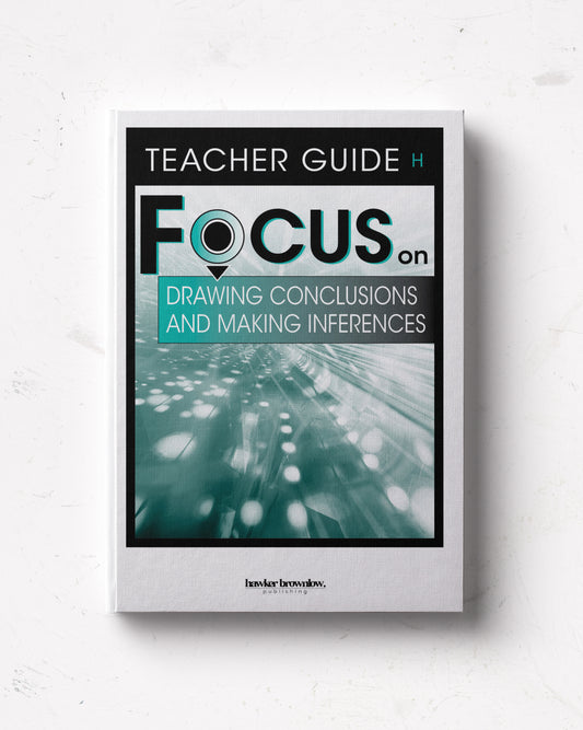 FOCUS on Reading: Level H (Drawing Conclusions and Making Inferences) Teacher Guide