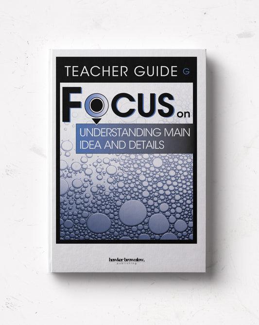 FOCUS on Reading: Level G (Understanding Main Idea and Details) Teacher Guide