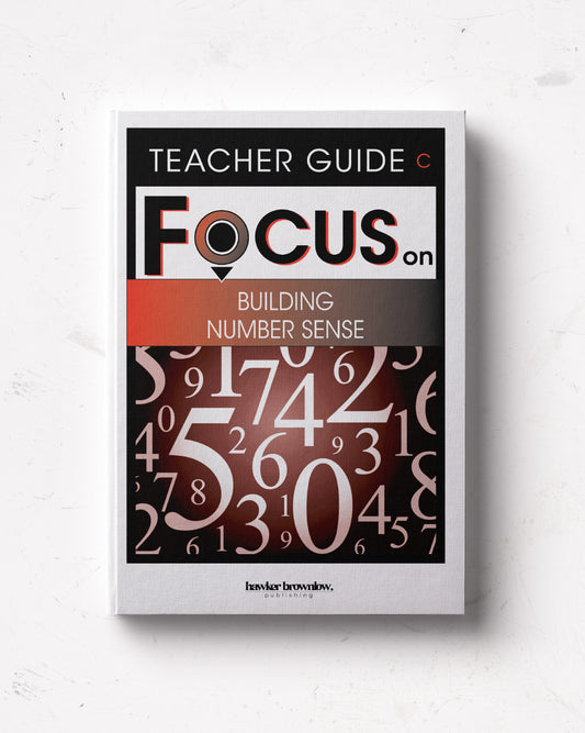 FOCUS on Mathematics: Level C (Building Number Sense) Teacher Guide