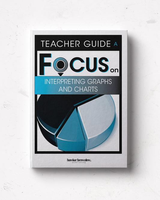 FOCUS on Mathematics: Level A (Interpreting Graphs and Charts) Teacher Guide