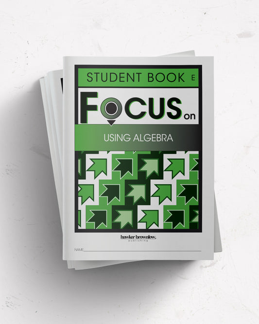 FOCUS on Mathematics: Level E (Using Algebra) Student Books (Pack of 5)