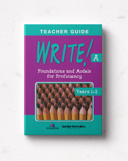 WRITE! Teacher Guide A (Years 1-2)
