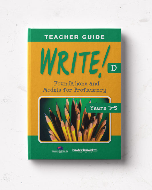 WRITE! Teacher Guide D (Years 4-5)