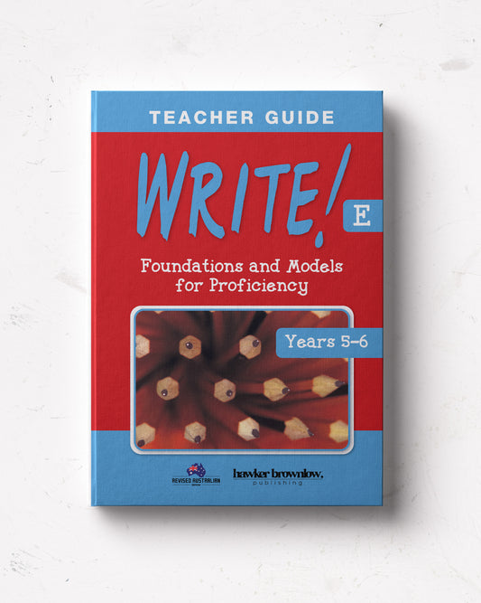 WRITE! Teacher Guide E (Years 5-6)