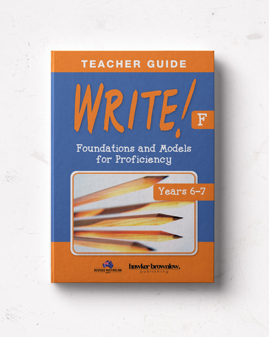 WRITE! Teacher Guide F (Years 6-7)