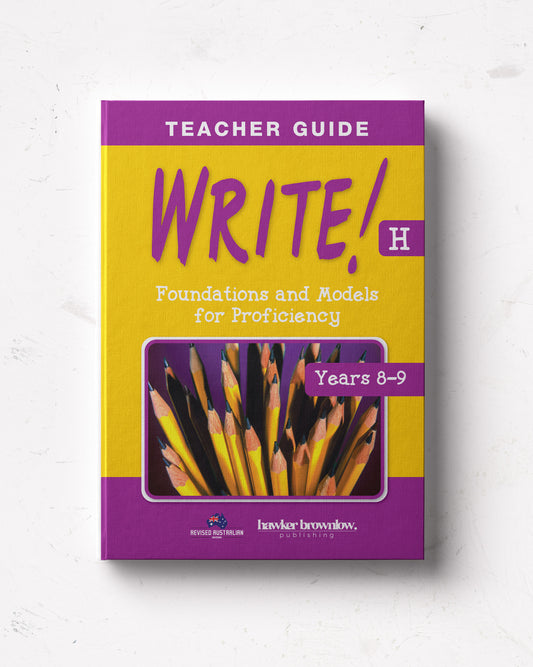 WRITE! Teacher Guide H (Years 8-9)