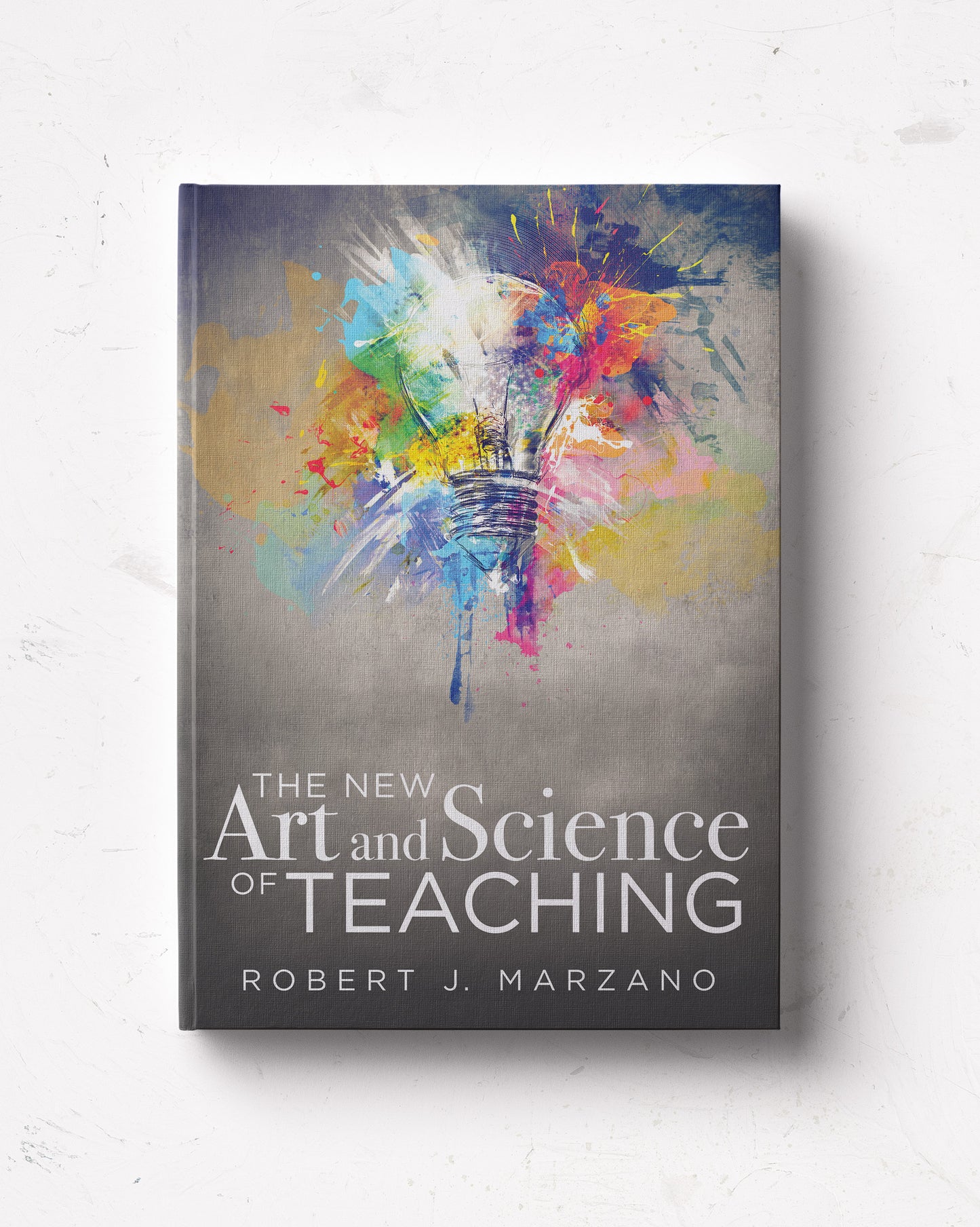 The New Art and Science of Teaching