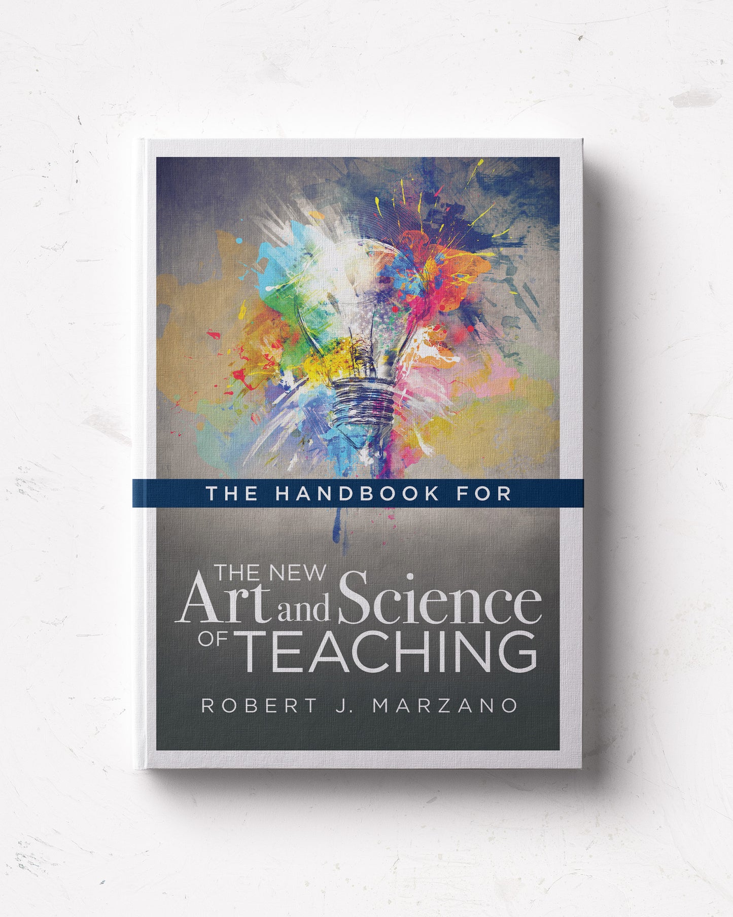 The New Art and Science of Teaching: Handbook