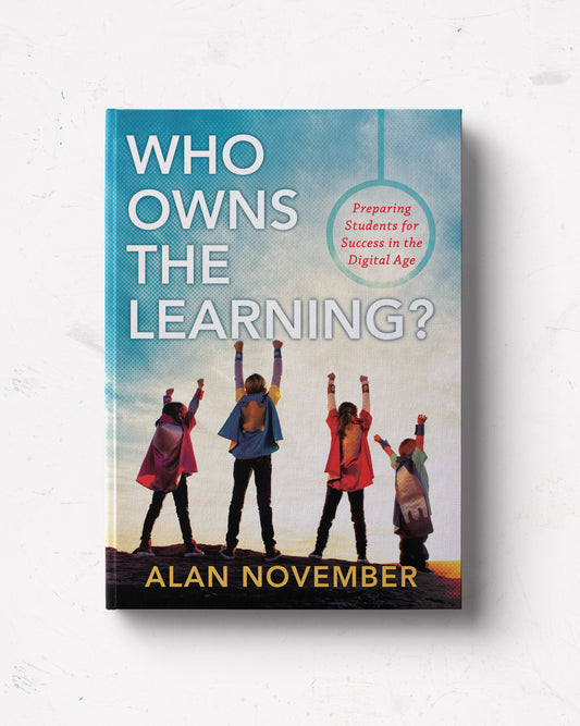 Who Owns the Learning? Preparing Students for Success in the Digital Age