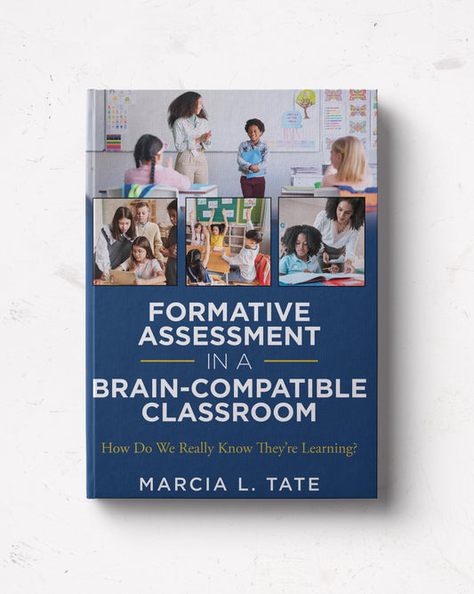 Formative Assessment in a Brain-Compatible Classroom: How Do We Really Know They’re Learning?