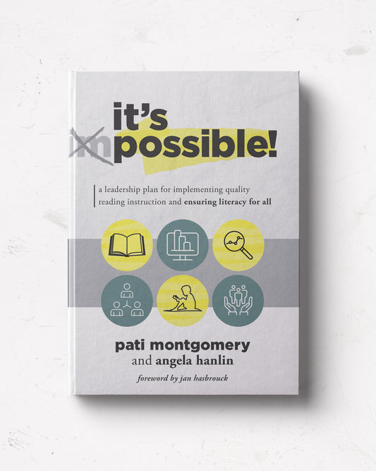 It’s Possible! A Leadership Plan for Implementing Quality Reading Instruction and Ensuring Literacy for All