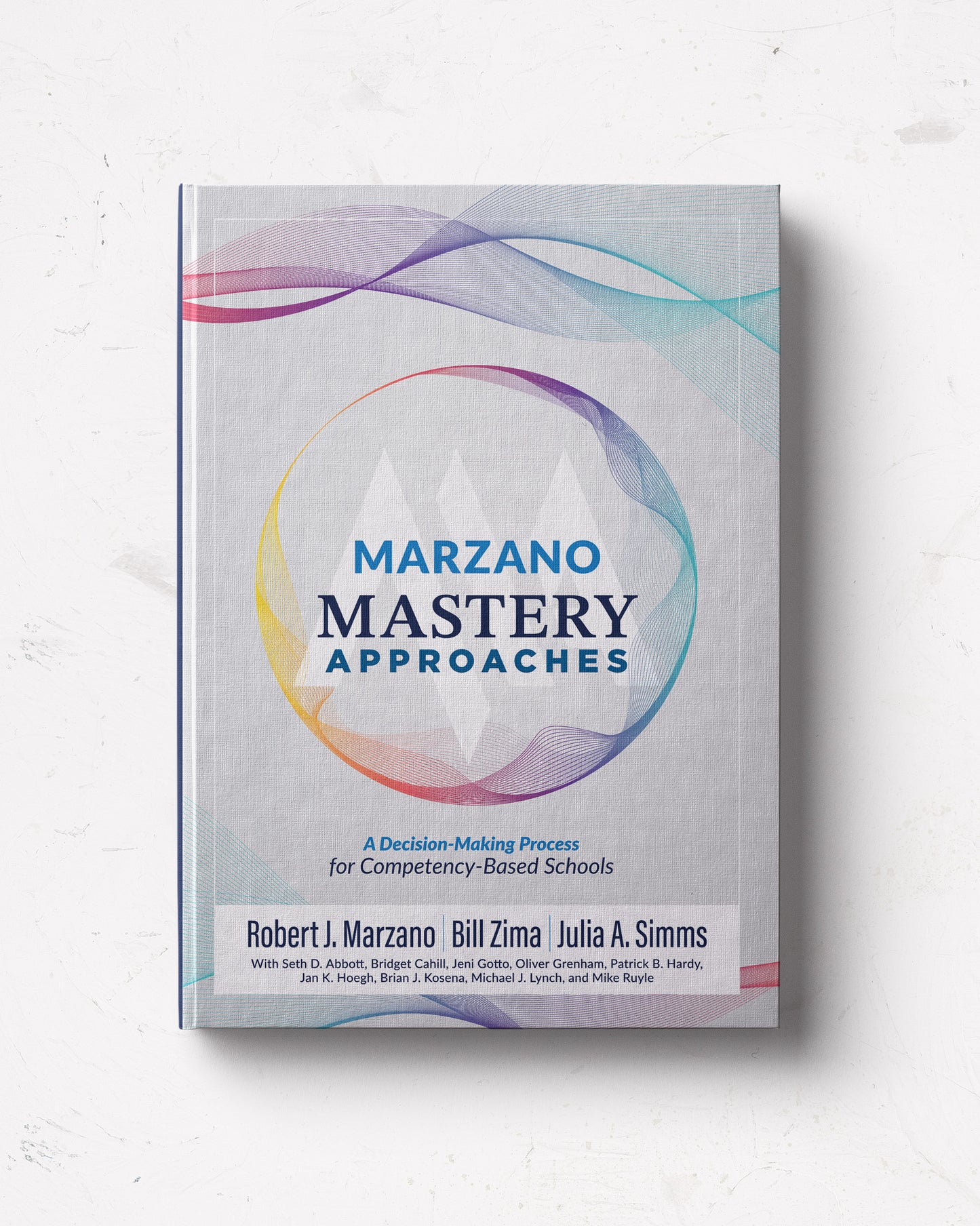 Marzano Mastery Approaches: A Decision-Making Process for Competency-Based Schools