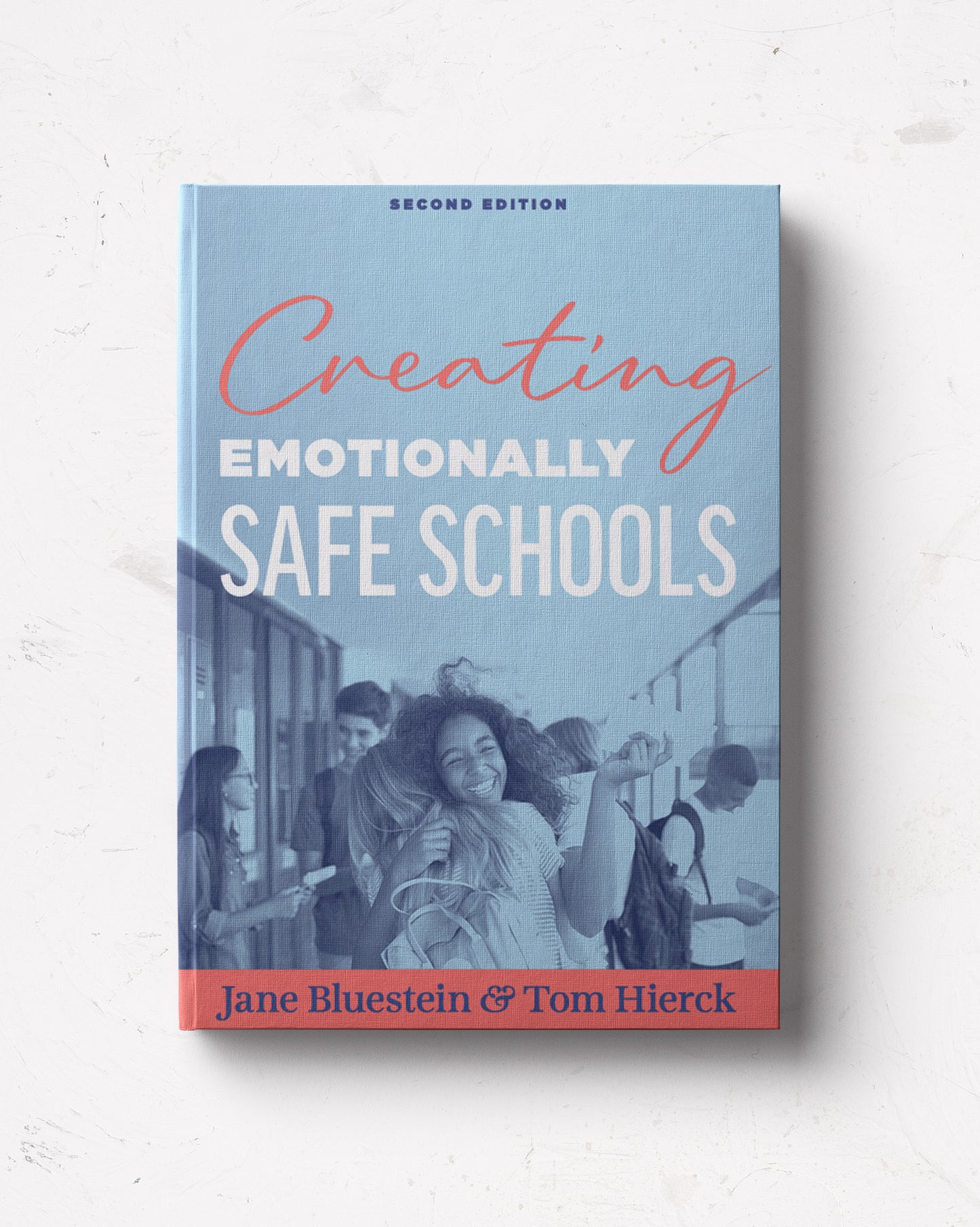 Creating Emotionally Safe Schools, Second Edition