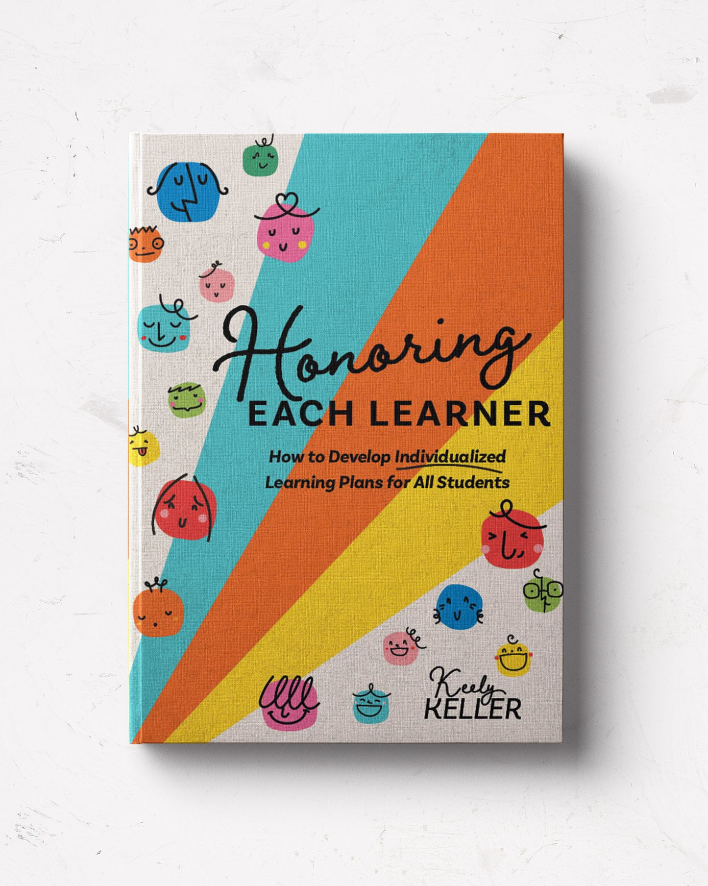 Honoring Each Learner: How to Develop Individualized Learning Plans for All Students