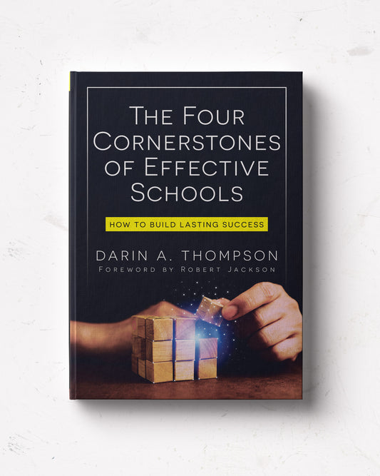 The Four Cornerstones of Effective Schools